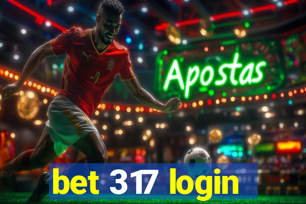 bet 317 login