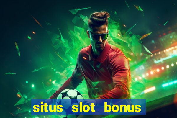 situs slot bonus garansi kekalahan