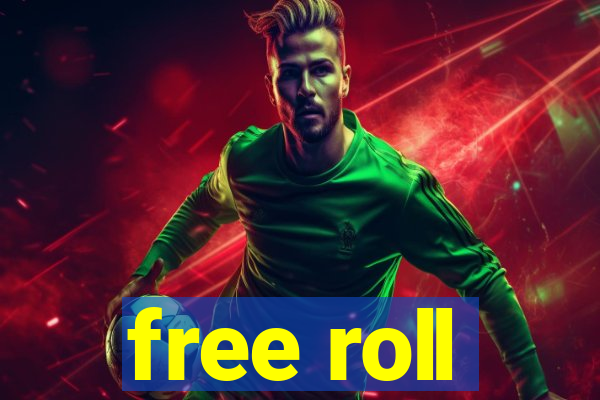 free roll