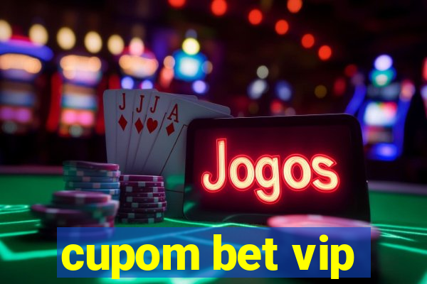 cupom bet vip