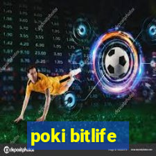 poki bitlife