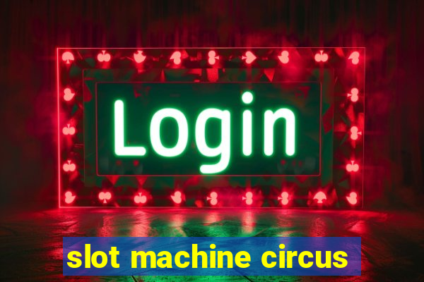 slot machine circus