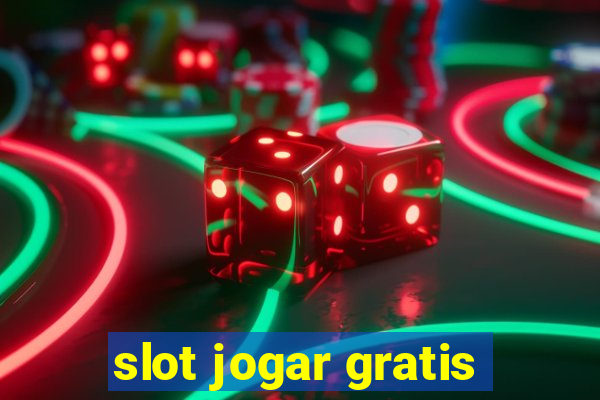 slot jogar gratis