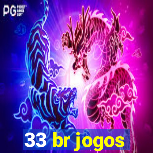 33 br jogos