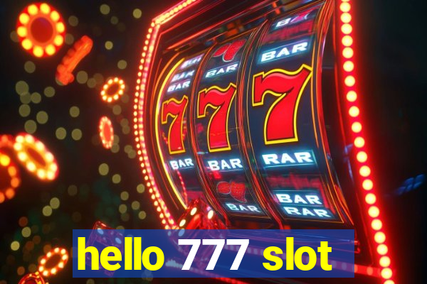 hello 777 slot