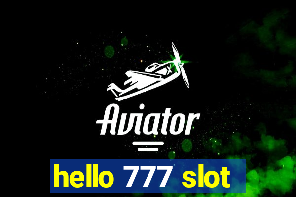 hello 777 slot