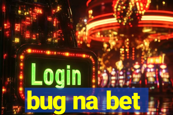 bug na bet