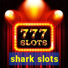 shark slots