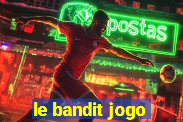 le bandit jogo