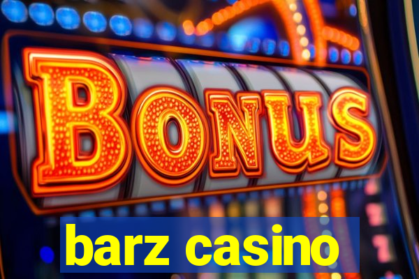 barz casino