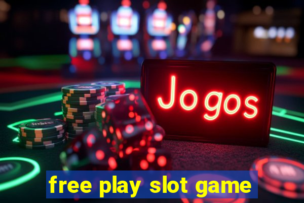 free play slot game