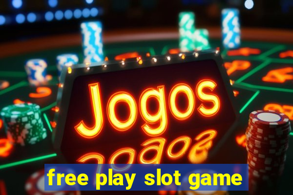 free play slot game