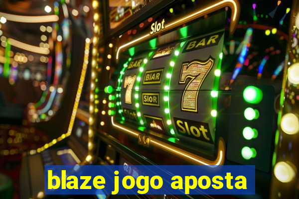 blaze jogo aposta