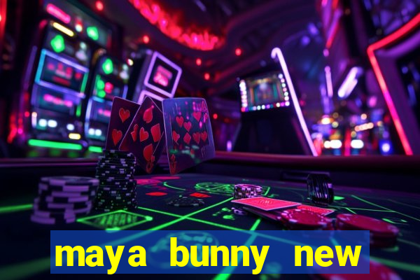 maya bunny new slot release