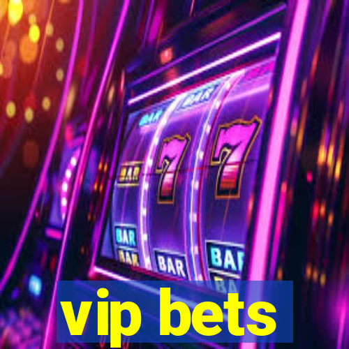 vip bets