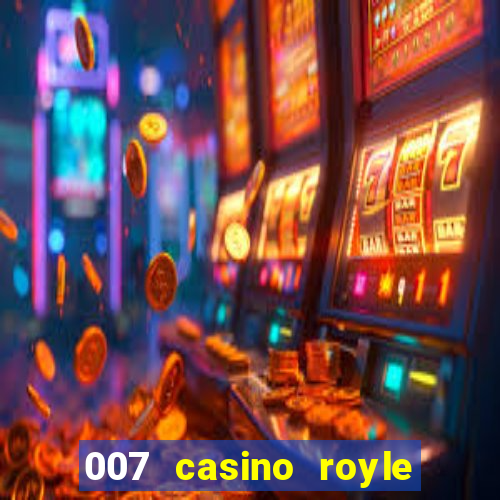 007 casino royle dublado compeltyo