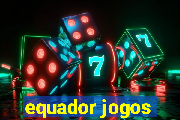 equador jogos