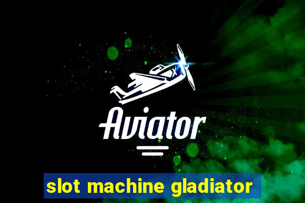 slot machine gladiator