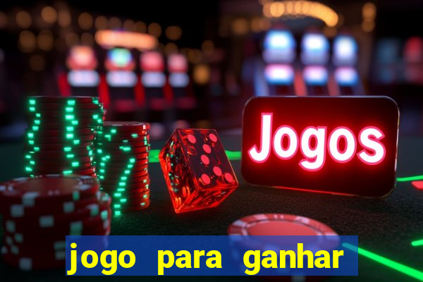 jogo para ganhar dinheiro no celular