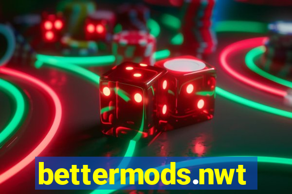 bettermods.nwt