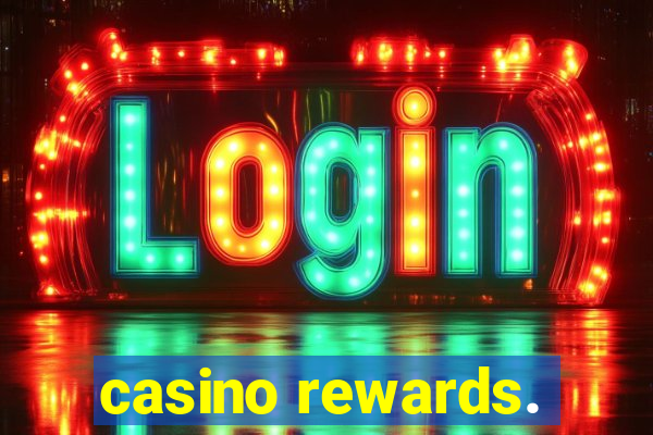 casino rewards.