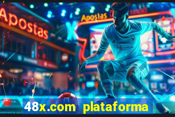 48x.com plataforma de jogos