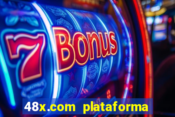 48x.com plataforma de jogos