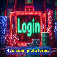 48x.com plataforma de jogos