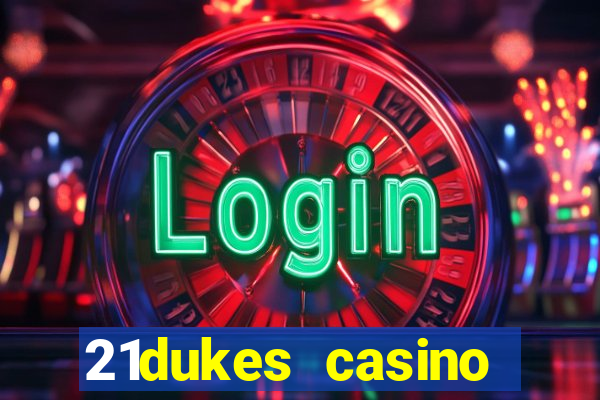 21dukes casino instant play