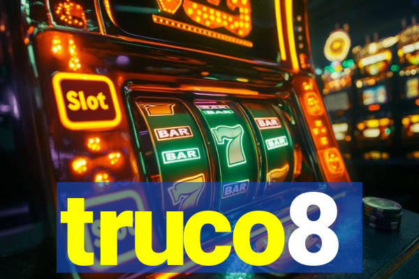 truco8