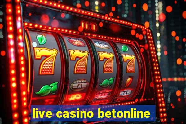 live casino betonline