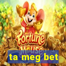 ta meg bet