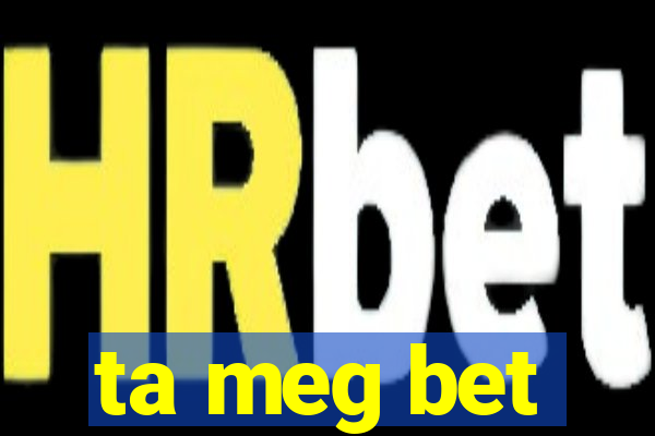 ta meg bet