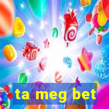 ta meg bet