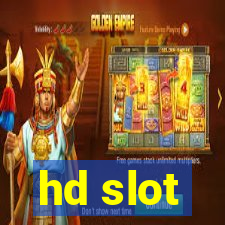 hd slot