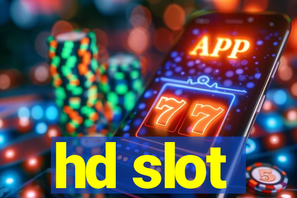 hd slot