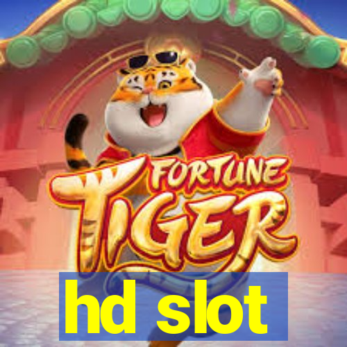 hd slot