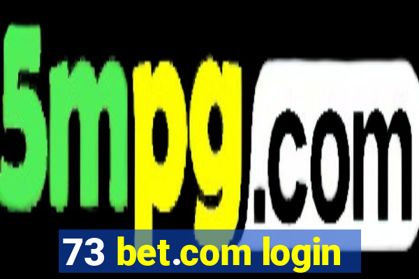 73 bet.com login