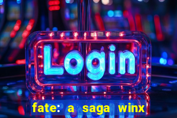 fate: a saga winx livro 3