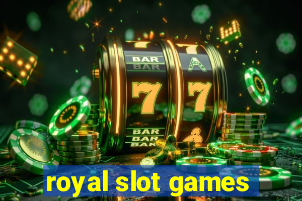 royal slot games