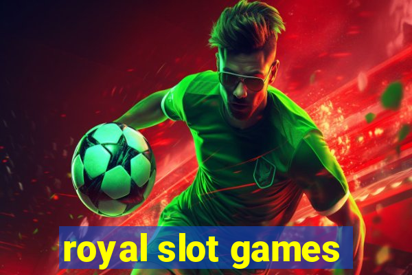 royal slot games