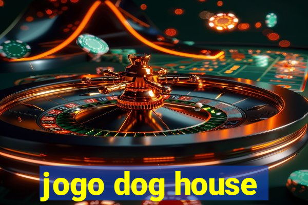 jogo dog house