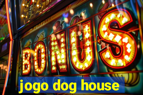 jogo dog house