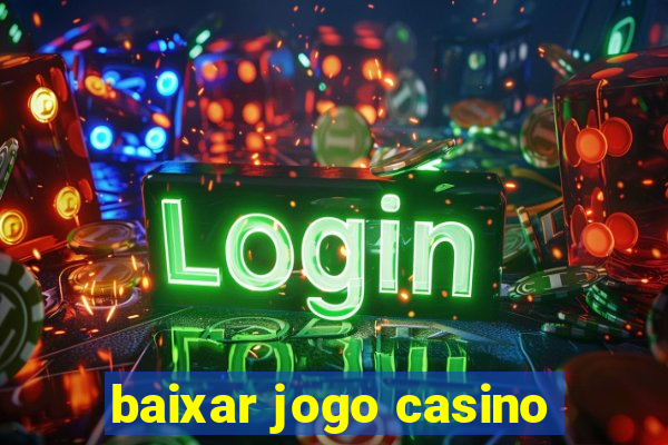 baixar jogo casino