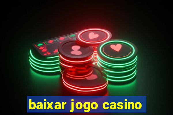 baixar jogo casino