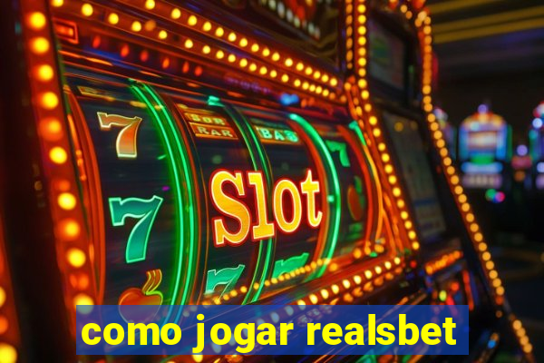 como jogar realsbet