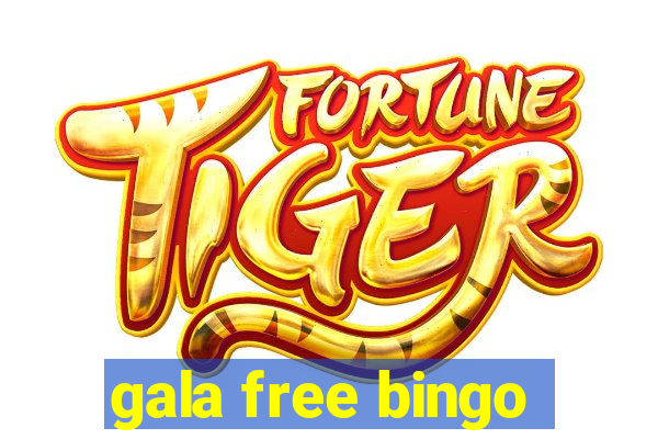 gala free bingo