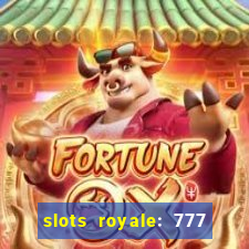 slots royale: 777 vegas casino