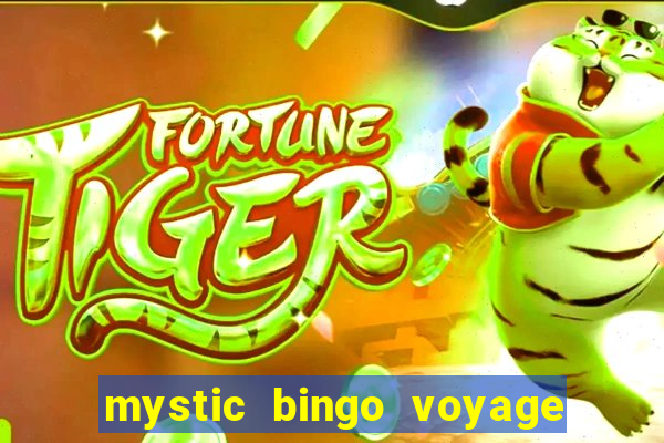 mystic bingo voyage é real