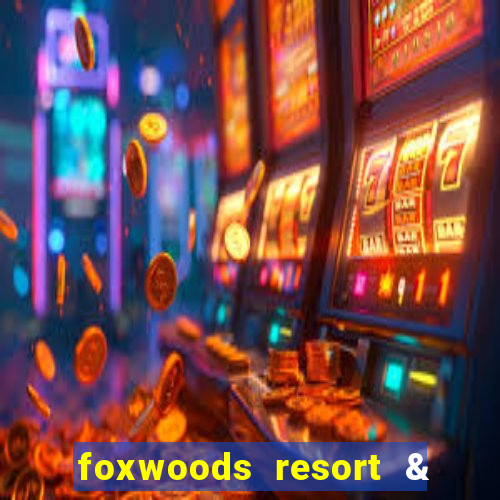 foxwoods resort & casino mashantucket ct